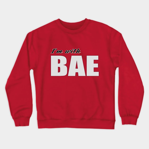 I'm with BAE Crewneck Sweatshirt by VoidDesigns